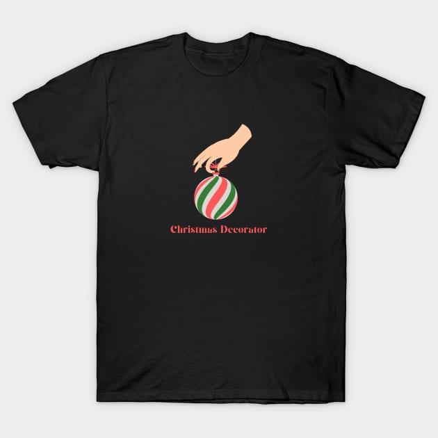 christmas decorator T-Shirt by Kasza89